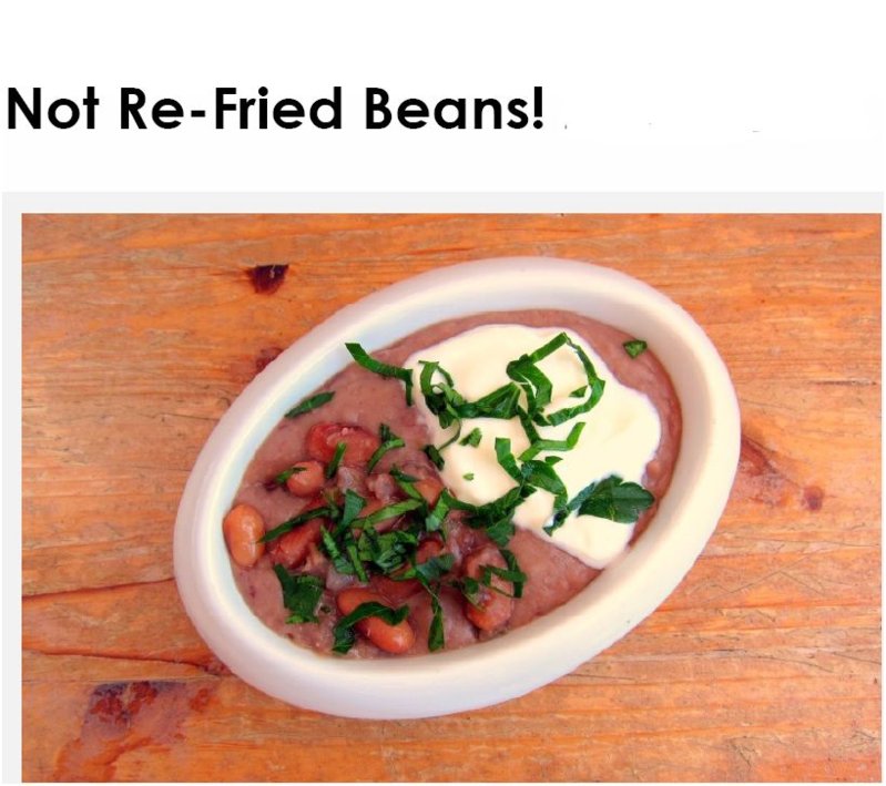 Not Re-Fried Beans!.JPG
