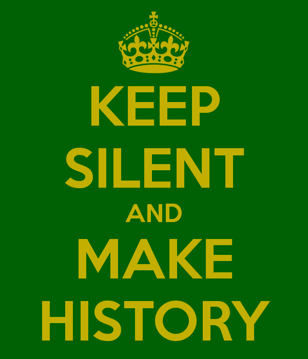 keep-silent-and-make-history.png