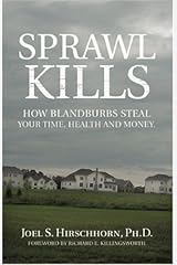 Sprawl Kills: How Blandburbs Steal Your Time, Health, and Money Hardcover